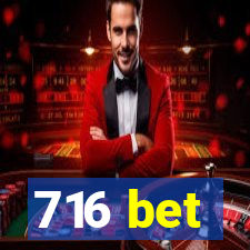 716 bet